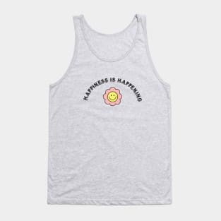 Happiness is Happening Tank Top